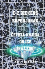 E-Z Dickens Superjunak Četrta Knjiga