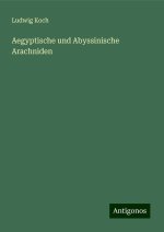 Aegyptische und Abyssinische Arachniden