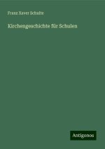 Kirchengeschichte für Schulen
