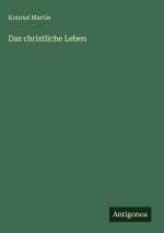 Das christliche Leben