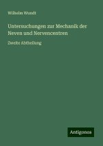 Untersuchungen zur Mechanik der Neven und Nervencentren