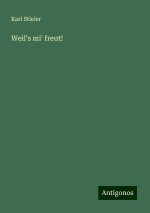 Weil's mi' freut!