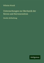 Untersuchungen zur Mechanik der Neven und Nervencentren