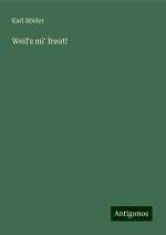 Weil's mi' freut!