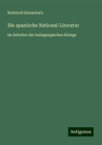 Die spanische National-Literatur