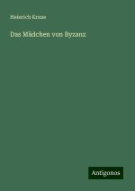 Das Mädchen von Byzanz