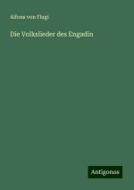 Die Volkslieder des Engadin