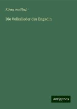 Die Volkslieder des Engadin