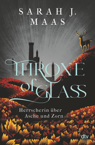 Maas, S: Throne of Glass - Herrscherin über Asche und Zorn (Twarda)