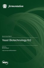 Yeast Biotechnology 6.0