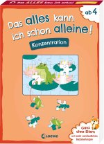 Das alles kann ich schon alleine! Konzentration