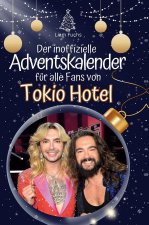 Der inoffizielle Adventskalender für alle Fans von Tokio Hotel