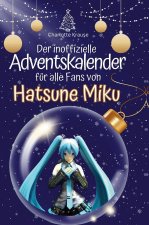 Der inoffizielle Adventskalender für alle Fans von Hatsune Miku