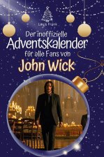 Der inoffizielle Adventskalender für alle Fans von John Wick