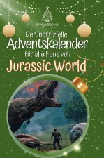 Der inoffizielle Adventskalender für alle Fans von Jurassic World
