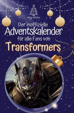 Der inoffizielle Adventskalender für alle Fans von Transformers