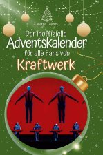 Der inoffizielle Adventskalender für alle Fans von Kraftwerk