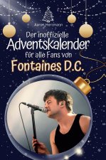 Der inoffizielle Adventskalender für alle Fans von Fontaines D.C.