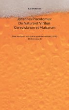 Johannes Placotomus: De Natura et Viribus Cerevisiarum et Mulsarum