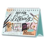 Zeit für Lettering - 52 kreative Lettering-Projekte