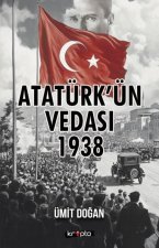 Atatürkün Vedasi 1938