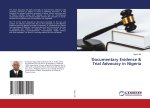 Documentary Evidence & Trial Advocacy in Nigeria