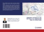 BANKING SYSTEM OF THE REPUBLIC OF UZBEKISTAN AND ITS STRUCTURE