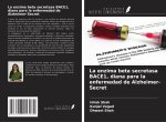 La enzima beta secretasa BACE1, diana para la enfermedad de Alzheimer-Secret