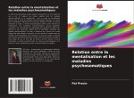 Relation entre la mentalisation et les maladies psychosomatiques