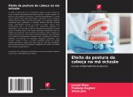 Efeito da postura da cabeça na má oclus?o
