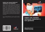 Fattori che causano fallimenti implantari e loro gestione