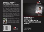 INSERIMENTO IMMEDIATO DELL'IMPIANTO CON PROVVISORIZZAZIONE E INNESTO