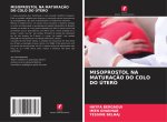 MISOPROSTOL NA MATURAÇ?O DO COLO DO ÚTERO