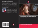Reabilitaç?o de primatas