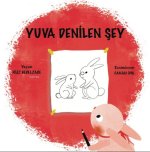 Yuva Denilen Sey