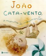 JO?O CATA-VENTO, O MENINO DO MOVIMENTO