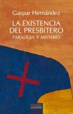 EXISTENCIA DEL PRESBITERO, LA
