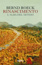 Rinascimento. L'alba del mondo