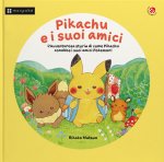 Pikachu e i suoi amici. L'avventurosa storia di come Pikachu conobbe i suoi amici Pokemon! Monpokè