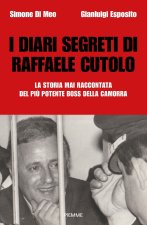 diari segreti di Raffaele Cutolo. La storia mai raccontata del più potente boss della camorra