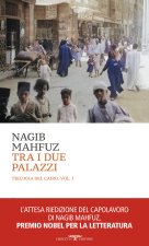Tra i due palazzi. La trilogia del Cairo