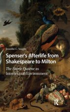 Spenser's Afterlife from Shakespeare to Milton