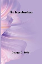The Troublemakers