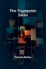 The Trumpeter Swan
