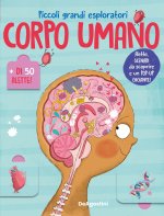 corpo umano. Piccoli grandi esploratori