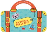 valigia per le gite. Le mie prime parole da passeggio