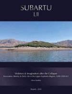 Violence & Imagination after the Collapse: Encounters, Identity & Daily Life in the Upper Euphrates Region 3200-2500 BCE