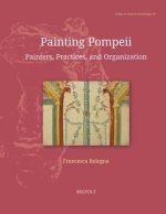 Painting Pompeii: Painters, Practices, and Organization