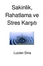 Sakinlik, Rahatlama ve Stres Karsiti