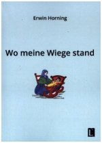 Wo meine Wiege stand